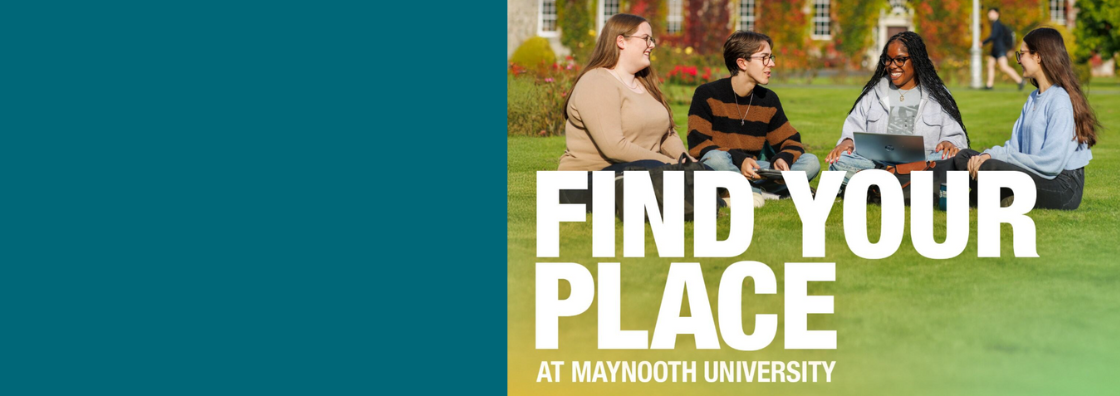 Students sitting on grass text reads FIND YOUR PLACE AT MAYNOOTH UNIVERSITY