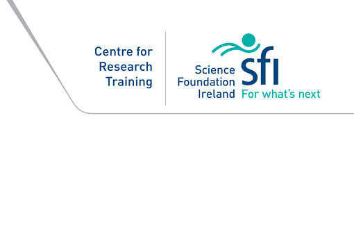 Centre for Research Training: Science Foundation Ireland:  For what's next