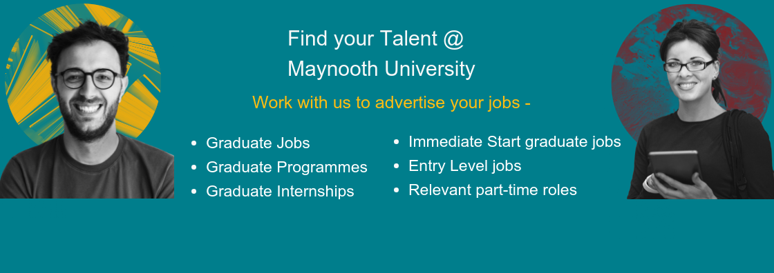 Find your talent at Maynooth University - advertise your jobs with us