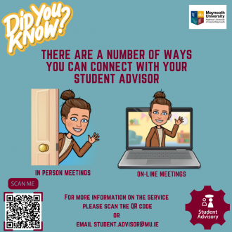 Did you know there are a number of ways you can connect with your student advisor.  In-person meetings or online meetings. Scan the QR code or email student.advisor@mu.ie 