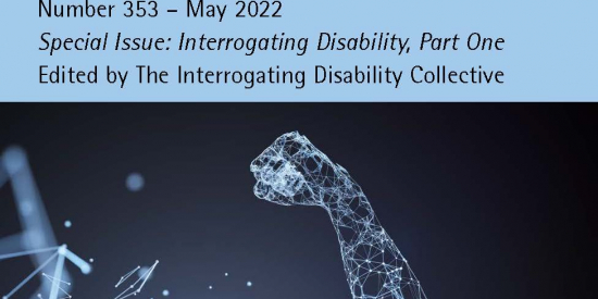 Clinical Psychology Forum Number 353 - May 2022. Special Issue: Interrogating Disability, Part One. Edited by The Interrogating Disability Collective. Cover